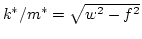 $ {k^*}/{m^*} = \sqrt{w^2-f^2} $