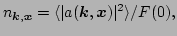 $\displaystyle n_{\vec k,\vec x} = \langle \vert a(\vec k,\vec x) \vert^2 \rangle /F(0),$