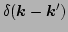 $ \delta(\vec k- \vec k')$