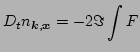 $\displaystyle D_t n_{\vec k,\vec x} = -2 \Im \int F$