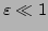 $ \varepsilon \ll 1$