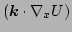 $ (\vec k\cdot \nabla_x U)$