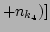 $\displaystyle +n_{k_4}) ]$