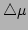 $\displaystyle \triangle \mu$