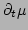 $ \partial_{t}\mu$