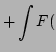$\displaystyle + \int 
 F($