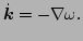 $\displaystyle \dot{\vec{k}} = -\nabla\omega.$