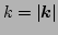 $ k=\vert\vec{k}\vert$