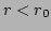 $ r<r_{0}$