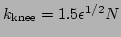 $ k_{\mathrm{knee}}= 1.5 \epsilon^{1/2} N$