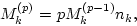 \begin{displaymath}M^{(p)}_k = p M^{(p-1)}_k n_{k}
, \end{displaymath}