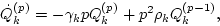 \begin{displaymath}\dot Q^{(p)}_k = -
\gamma_k p Q^{(p)}_k + p^2 \rho_k Q^{(p-1)}_k,
\end{displaymath}