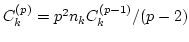 $C^{(p)}_k = p^2 n_k
C^{(p-1)}_k/(p-2)$