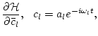 $\displaystyle \frac{\partial {\cal H}}{\partial \bar c_l},  \
c_l=a_l e^{-i \omega_l t},$