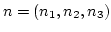 $ n=(n_1,n_2, n_3)$