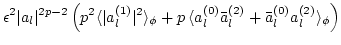 $\displaystyle \epsilon^2 \vert a_l\vert^{2p-2} \left( p^2 \langle \vert a_l^{(1...
... \langle a_l^{(0)} \bar
a_l^{(2)}+ \bar a_l^{(0)} a_l^{(2)}\rangle_\phi \right)$