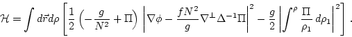 \begin{displaymath}
{\cal H}= \int d {\vec r} d \rho \left[ \frac{1}{2} \left( ...
...o} \frac{\Pi}{\rho_1} \, d\rho_1\right\vert^2
\right] \, .
\end{displaymath}