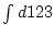 $\int d123$