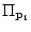 $\Pi_{{\bf p_i}}$