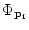 $\Phi_{{\bf p_i}}$