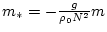 $m_* = -\frac{g}{\rho_0 N^2} m$