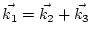 $\vec{k_1} = \vec{k_2} + \vec{k_3}$