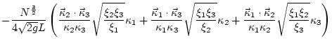 $\displaystyle -\frac{N^{\frac{3}{2}}}{4\sqrt{2 g}L} \left(
\frac{{\vec \kappa}_...
... \kappa}_2}{\kappa_1 \kappa_2}\sqrt{\frac{\xi_1
\xi_2}{\xi_3}} \kappa_3 \right)$