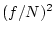 $(f/N)^2$