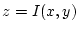 $z=I(x,y)$