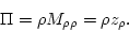 \begin{displaymath}\Pi = \rho M_{\rho \rho} = \rho z_{\rho}.\end{displaymath}