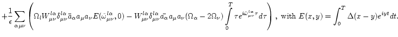 $\displaystyle + \frac{1}{\epsilon}
\sum_{\alpha\mu\nu}\left(
\Omega_l
W^{l\alph...
...au} d \tau
\right)
, \hbox{ with }
E(x,y)=\int_0^T \Delta(x-y)e^{i y t} d t .$
