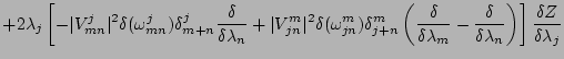 $\displaystyle 4 \pi {\epsilon}^2
\int \big\{ (\lambda_{j}+\lambda_{j}^2 {\delta...
...delta_{j+n}^{m}
\right]
{\delta^2 Z\over \delta \lambda_{m} \delta \lambda_{n}}$