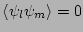 $\langle\psi_l \psi_m\rangle=0$