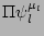 $\Pi \psi_l^{\mu_l}$