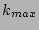 $k_{max}$
