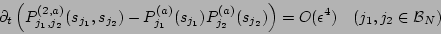 \begin{displaymath}
\partial_t \left(P^{(2,a)}_{j_1, j_2} (s_{j_1}, s_{j_2})
- ...
...2}) \right) =
O({\epsilon}^4) \quad (j_1, j_2 \in {\cal B}_N)
\end{displaymath}