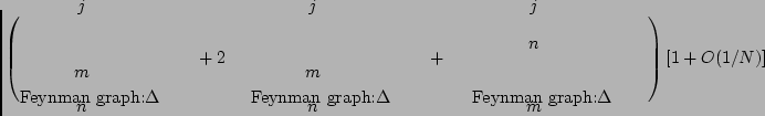 $\displaystyle \left(
\parbox{35mm} {
\begin{fmffile}{n28}
\begin{fmfgraph*}(70,...
...w, right=.7, label= $j$}{v2,v1}
\end{fmfgraph*}\end{fmffile}}
\right)[1+O(1/N)]$