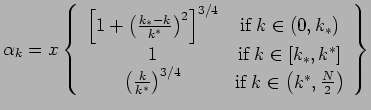 $\displaystyle \alpha _{k}=x\left\{ \begin{array}{cc} \left[ 1+\left( \frac{k_{\...
.../4} & \hbox{if} \;k\in \left( k^{\ast },\frac{N}{2}\right) \end{array} \right\}$