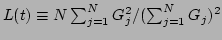 $ L(t)\equiv{N\sum_{j=1}^{N}G_j^2}/{(\sum_{j=1}^{N}G_j)^2}$