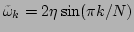 $ \tilde{\omega}_k=2\eta\sin({\pi k}/{N})$