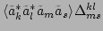$ \langle \tilde{a}_k^*\tilde{a}_l^*\tilde{a}_m\tilde{a}_s\rangle \Delta ^{kl}_{ms}$