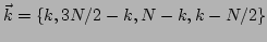 $ \vec{k}=\{k,3N/2-k,N-k,k-N/2\}$