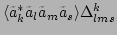 $ \langle \tilde{a}_k^*\tilde{a}_l\tilde{a}_m\tilde{a}_s\rangle \Delta ^{k}_{lms}$