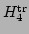 $ H_4^{\rm {tr}}$