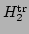 $ H_2^{\rm {tr}}$