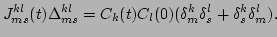 $\displaystyle J^{kl}_{ms}(t)\Delta^{kl}_{ms}=C_k(t)C_l(0)(\delta^k_m\delta^l_s+\delta^k_s\delta^l_m).~~$