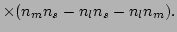 $\displaystyle \times(n_m n_s-n_l n_s-n_l n_m).$