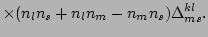 $\displaystyle \times(n_l n_s+n_l n_m-n_m n_s)\Delta ^{kl}_{ms}.$