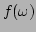 $ f(\omega )$