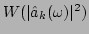 $ W(\vert\hat{a}_k(\omega )\vert^2)$